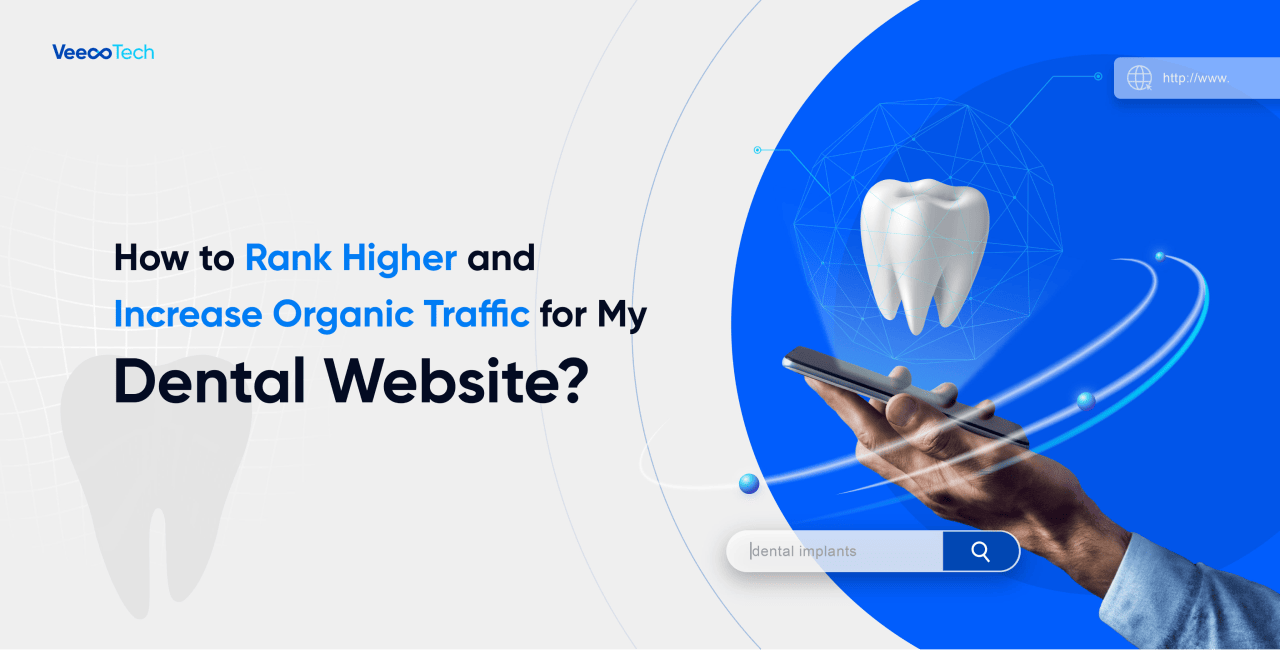 How to rank higher and increase organic traffic for dental website featured image